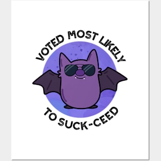 Voted Most Likely To Suck-ceed Funny Bat Pun Posters and Art